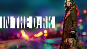 In the Dark The CW TV Show