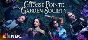Grosse Pointe Garden Society TV Show